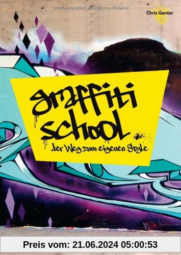 Graffiti School: Der Weg zum eigenen Style