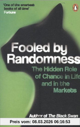 Taleb, Nassim Nicholas Fooled By Randomness, The Hidden Role Of Chance In Life And In The Markets