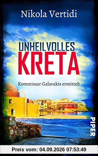 Unheilvolles Kreta (Griechenland-Krimis 5): Kommissar Galavakis ermittelt | Ein Griechenland-Krimi zum Wegträumen