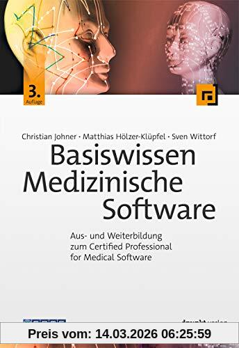Christian Johner Basiswissen Medizinische Software, Aus- Und Weiterbildung Zum Certified Professional For Medical Software