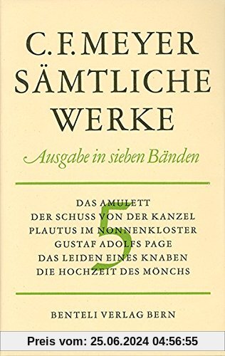 Das Amulett, Der Schuss von der Kanzel, Plautus im Nonnenkloster, Gustav Adolfs Page, Das Leiden eines Knaben, Die Hochz