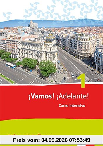 ¡Vamos! ¡Adelante! Curso intensivo / Spanisch als 3. Fremdsprache: ¡Vamos! ¡Adelante! Curso intensivo / 99 Grammatische Übungen: Spanisch als 3. Fremdsprache