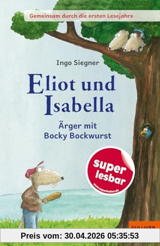 Eliot und Isabella - Ärger mit Bocky Bockwurst (Super lesbar)