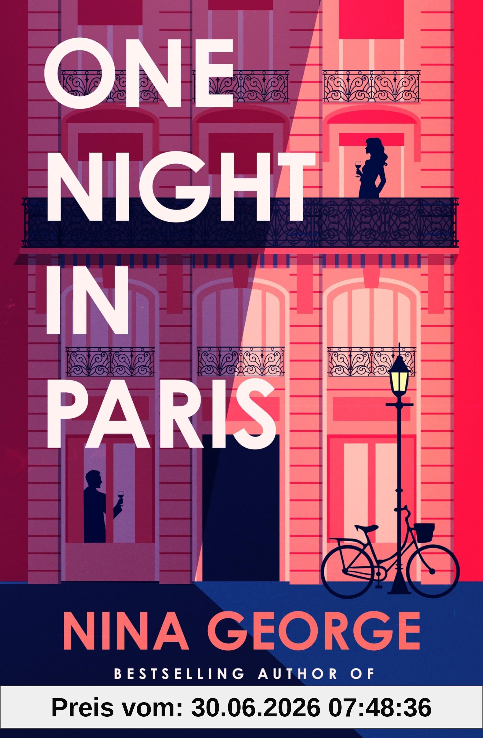 Nina George One Night In Paris, A Sweeping Story Of Love, Secrets And Second Chances From The Bestselling Author Of The Little Paris Bookshop