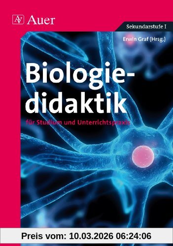 Erwin Graf Biologiedidaktik, Für Studium Und Unterrichtspraxis
