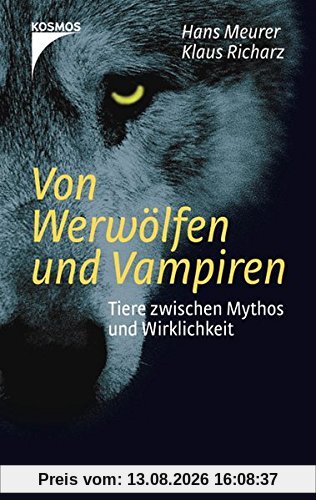 Von Werwölfen und Vampiren: Tiere zwischen Mythos und Wirklichkeit