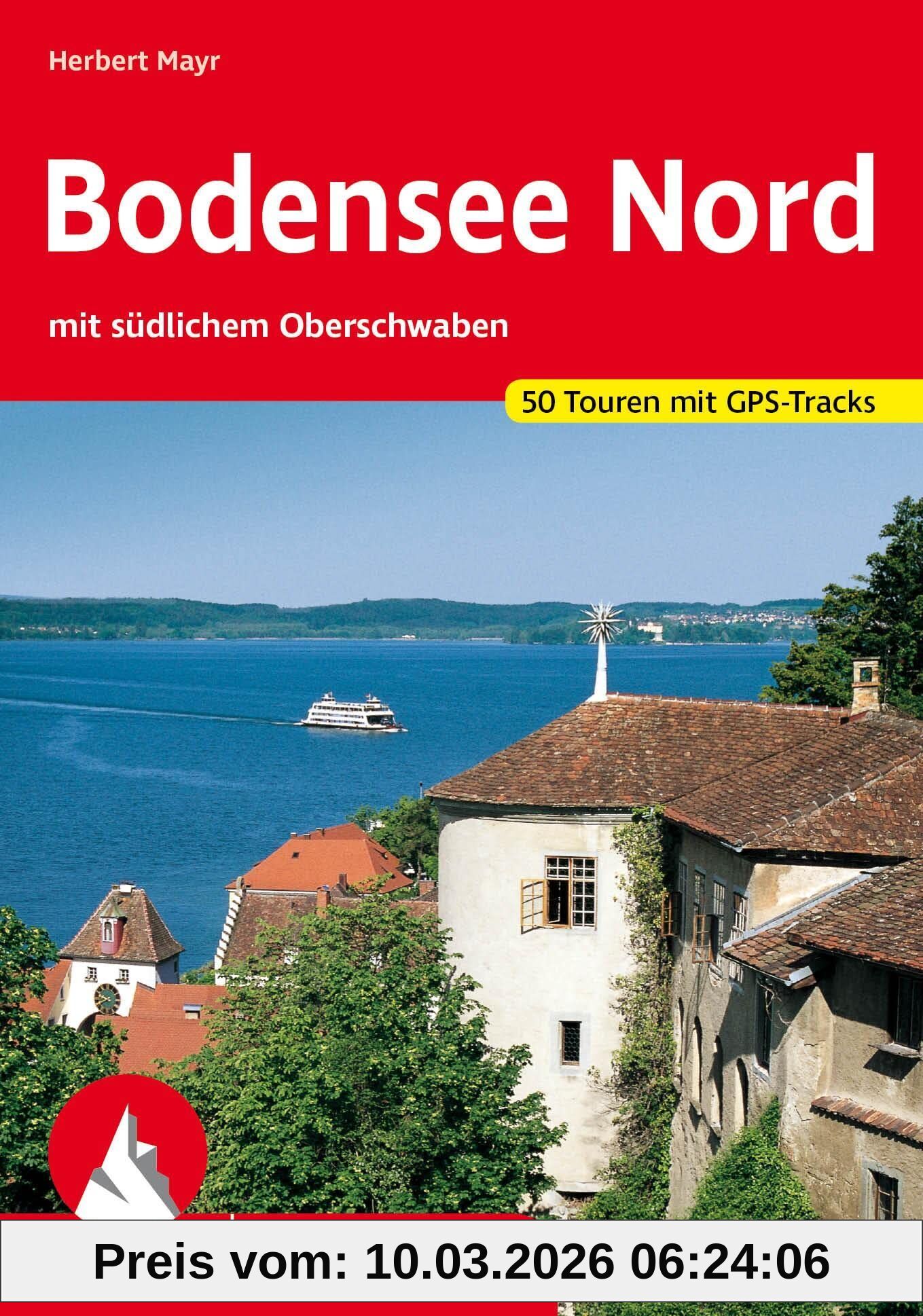 Herbert Mayr Bodensee Nord. Mit Südlichem Oberschwaben. 50 Touren