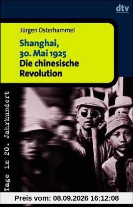 Shanghai, 30. Mai 1925. Die chinesische Revolution.