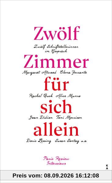 Zwölf Zimmer für sich allein: Zwölf Schriftstellerinnen im Gespräch (Kampa Salon: Gespräche)