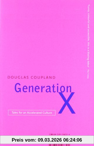 Douglas Coupland Generation X, Tales For An Accelerated Culture