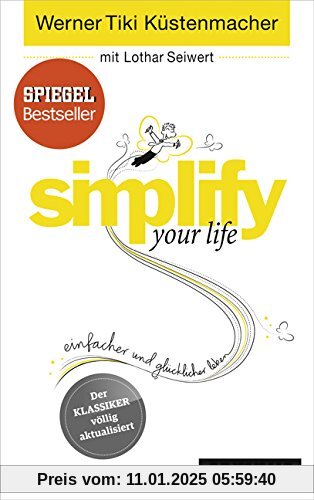 simplify your life: Einfacher und glücklicher leben