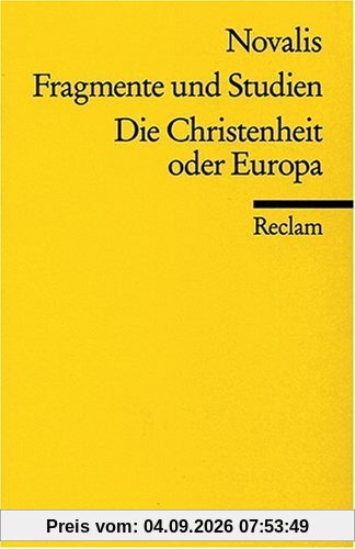 Fragmente und Studien. Die Christenheit oder Europa