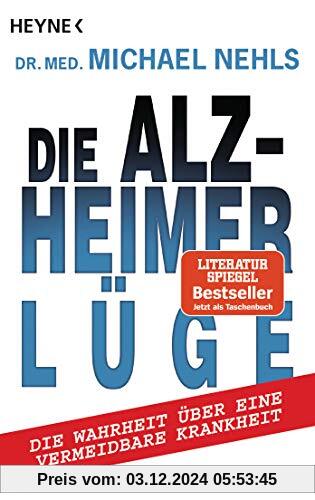 Die Alzheimer-Lüge: Die Wahrheit über eine vermeidbare Krankheit