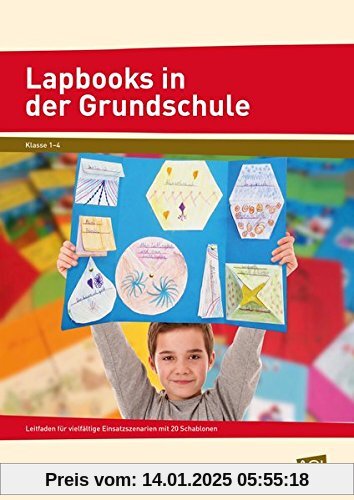 Lapbooks in der Grundschule: Leitfaden für vielfältige Einsatzszenarien mit 20 Schablonen (1. bis 4. Klasse)