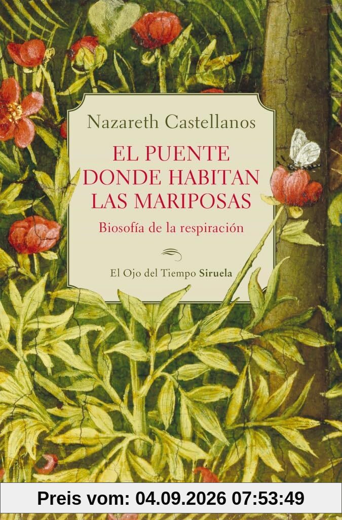 El puente donde habitan las mariposas: Biosofía de la respiración (El Ojo del Tiempo, Band 160)