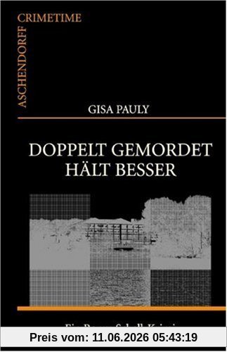 Doppelt gemordet hält besser: Ein Romy Schell-Krimi