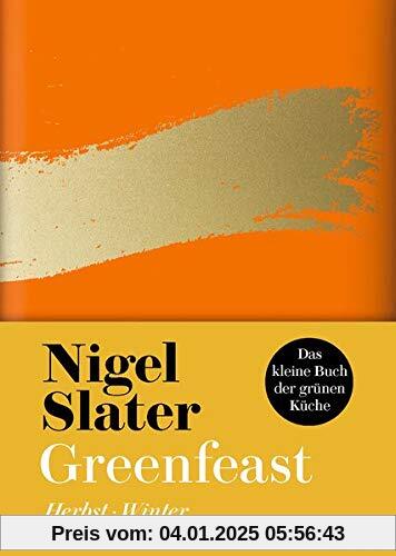 Greenfeast: Herbst / Winter: Herbst / Winter (Das kleine Buch der grünen Küche, Band 2)