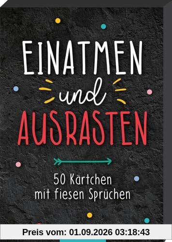 Einatmen und ausrasten: 50 Kärtchen mit fiesen Sprüchen | Ironische Sprüche im Spielkartenformat, gut gegen schlechte Laune