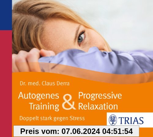 Autogenes Training & Progressive Relaxation - Hörbuch: Doppelt stark gegen Stress