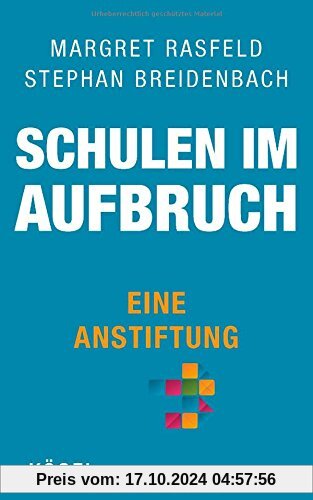 Schulen im Aufbruch - Eine Anstiftung