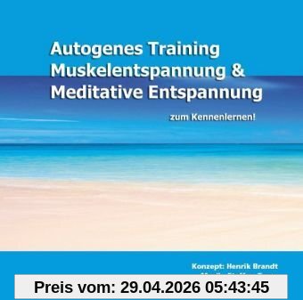 Autogenes Training, Muskelentspannung & Meditative Entspannung zum Kennenlernen, 1 Audio-CD, Die besten Entspannungsmethoden gegen Stress. Hilfreiche Kurzübungen für Einsteiger.