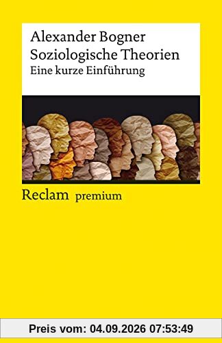 Soziologische Theorien: Eine kurze Einführung (Reclams Universal-Bibliothek)
