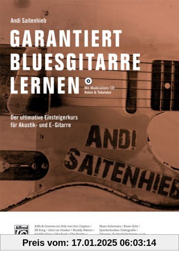 Garantiert Bluesgitarre lernen (Buch/MP3-CD): Der ultimative Einsteigerkurs für Akustik- und E-Gitarre