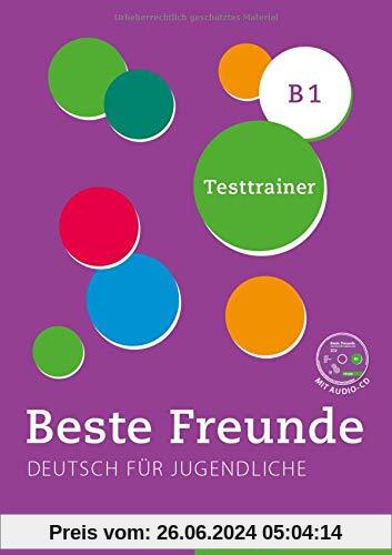 Beste Freunde B1: Kopiervorlage.Deutsch als Fremdsprache / Testtrainer mit Audio-CD