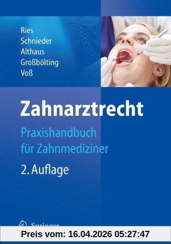 Zahnarztrecht: Praxishandbuch für Zahnmediziner