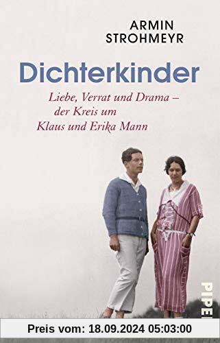 Dichterkinder: Liebe, Verrat und Drama - der Kreis um Klaus und Erika Mann