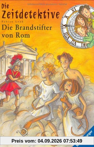 Die Zeitdetektive 6: Die Brandstifter von Rom: Ein Krimi aus dem alten Rom