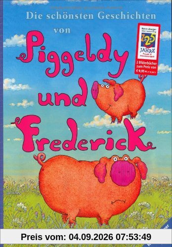 Die schönsten Geschichten von Piggeldy und Frederick