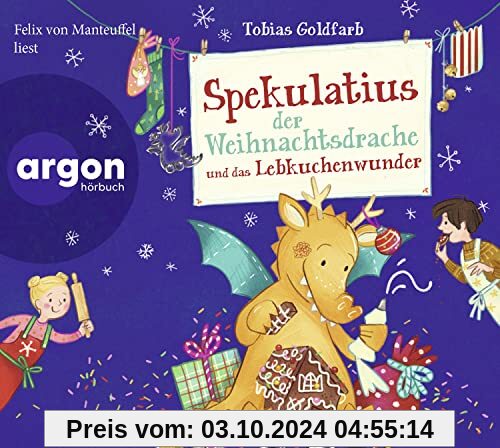 Spekulatius der Weihnachtsdrache und das Lebkuchenwunder: Mit Plätzchenrezepten im Booklet