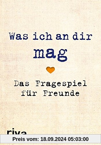 Was ich an dir mag – Das Fragespiel für Freunde