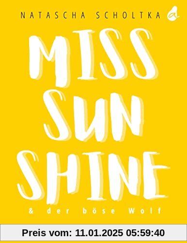 Miss Sunshine & der böse Wolf: Mit Achtsamkeit zu einem gesünderen Leben | Ratgeber für ganzheitliche Gesundheit