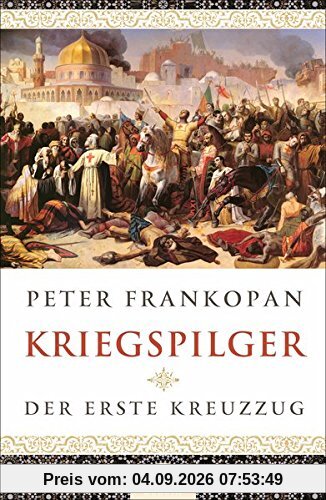 Kriegspilger: Der erste Kreuzzug