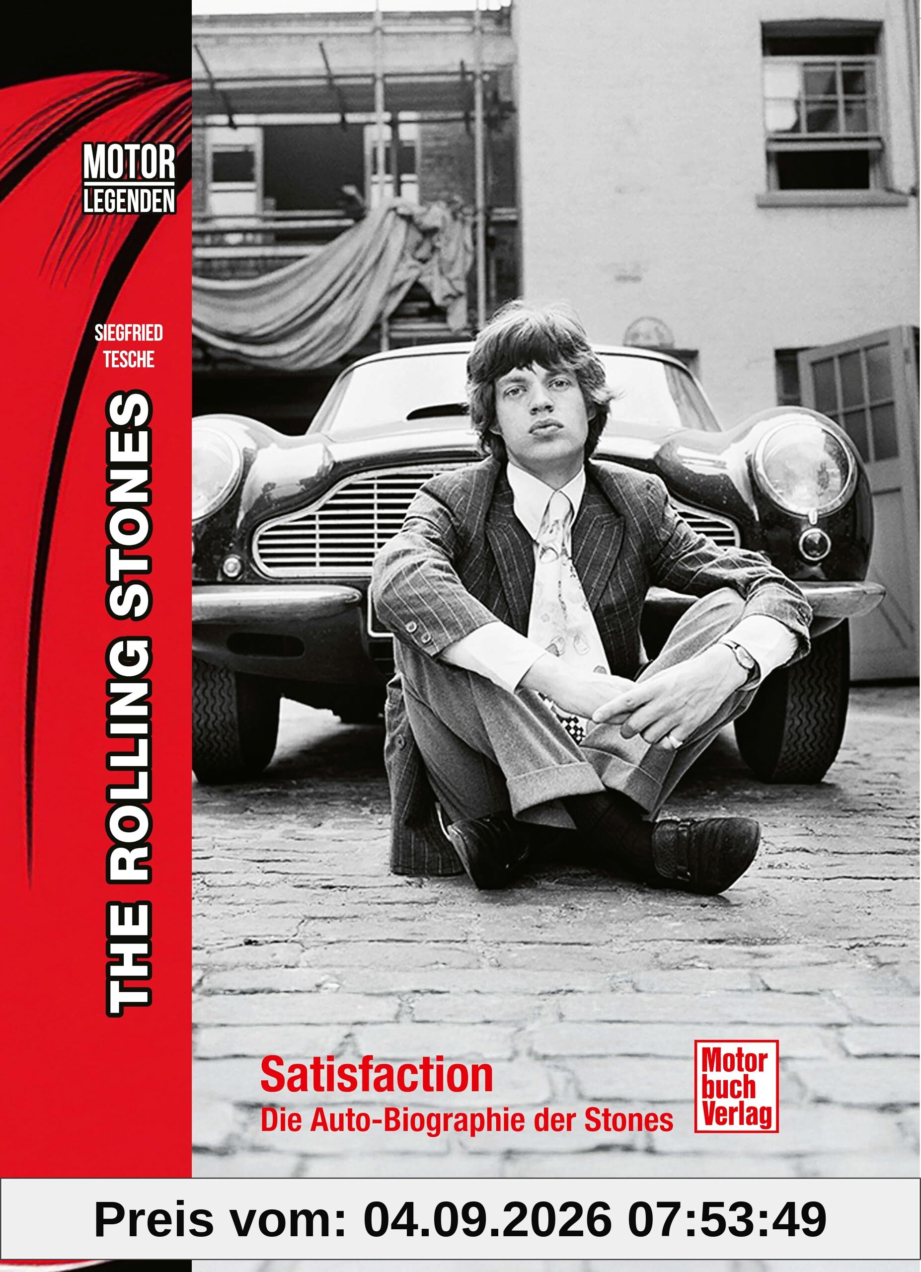 Motorlegenden - The Rolling Stones: Satisfaction - Die Auto-Biografie der Stones
