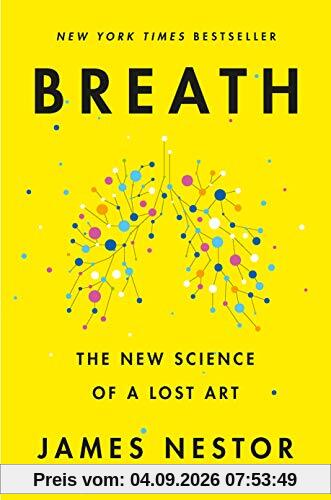 Breath: The New Science of a Lost Art