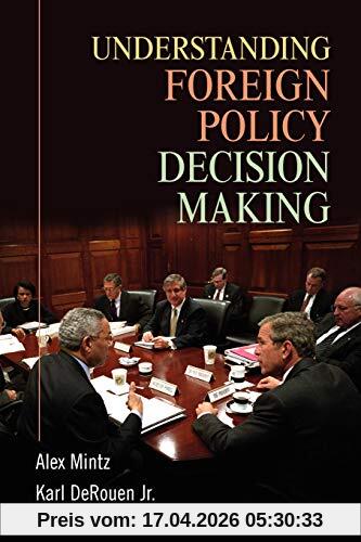 Understanding Foreign Policy Decision Making