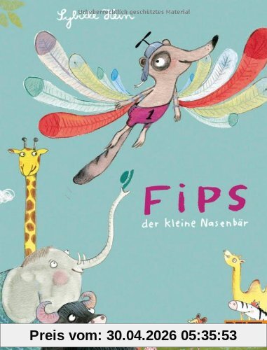 Fips, der kleine Nasenbär: Vierfarbiges Bilderbuch
