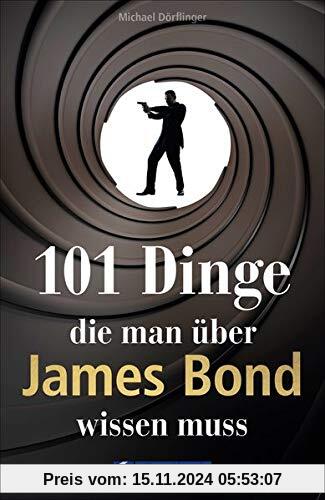 101 Dinge, die man über James Bond wissen muss. Alles Wissenswerte über die 007-Erfolgsserie von Ian Fleming. Das ultima