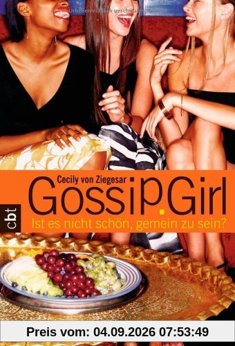 Gossip Girl 1: Ist es nicht schön, gemein zu sein?