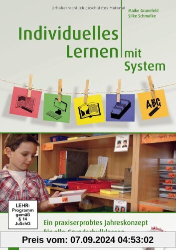 Individuelles Lernen mit System: Ein praxiserprobtes Jahreskonzept für alle Grundschulklassen