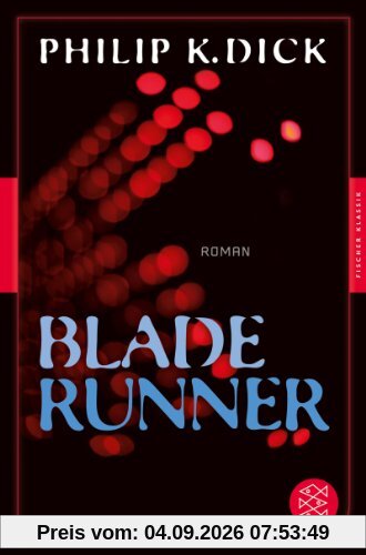 Blade Runner: Roman (Fischer Klassik)
