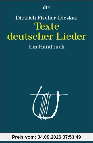 Texte deutscher Lieder: Ein Handbuch