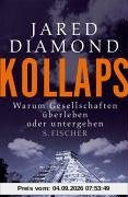 Kollaps.Warum Gesellschaften überleben oder untergehen