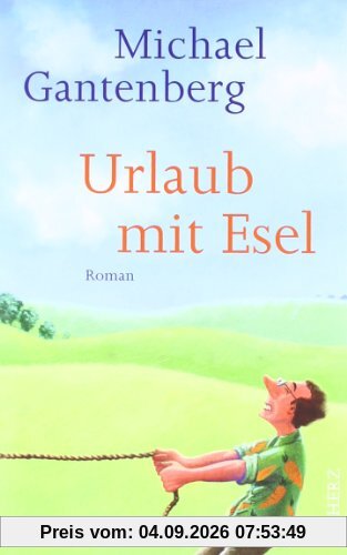 Urlaub mit Esel: Roman