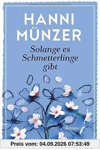 Solange es Schmetterlinge gibt: Roman