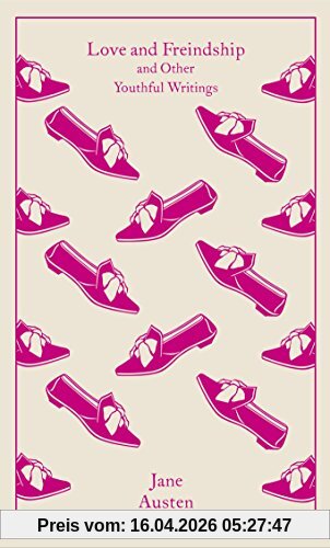 Love and Freindship: And Other Youthful Writings (Penguin Clothbound Classics)