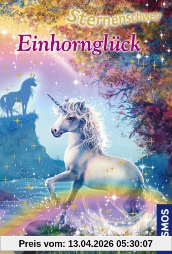 Sternenschweif, Einhornglück: Dreifachband: Dreifachband: Geheimnisvoller Zaubertrank. Die magische Versammlung. Sommerzauber